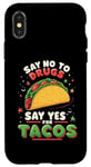 iPhone X/XS SAY NO TO DRUGS SAY YES FOR TACOS Taco Lover Case