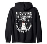 Surviving The Teacher Life One Meltdown At A Time Zip Hoodie