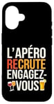 Coque pour iPhone 16 L'Apéro Recrute Engagez-vous Humour Convivialité Amusant