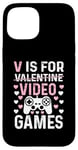 Coque pour iPhone 15 V est pour les jeux vidéo, la Saint-Valentin, Funny Gamer, pour hommes et garçons