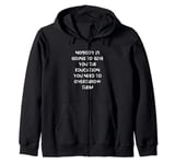 Nobody is going to give you the education you need Zip Hoodie