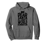 Cat World Domination Christmas Wish List Funny Cute Cats Pullover Hoodie