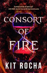 Consort of Fire (Bound to Fire and Steel Book 1) (English Edition)