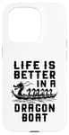 Coque pour iPhone 15 Pro La vie est meilleure dans Dragon Boat Racing Dragon Boating Expert