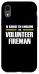 iPhone XR "The Original Awesome" Volunteer Fireman Case