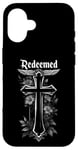 iPhone 16 1 Cross 3 Nails Forgiven Redeemed Faith in God Jesus Christ Case