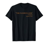 The Floor Is Lava Funny Ancient Rome Shirt For Historians T-Shirt