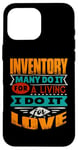 iPhone 16 Pro Max Funny Inventory Quote I Am Echocardiographer For Love Case