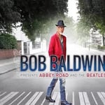 Bob Baldwin Bob Baldwin Presents Abbey Road and the Beatles (Vinyl) 12″ Album New