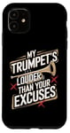 Coque pour iPhone 11 Ma trompette est plus forte que tes excuses