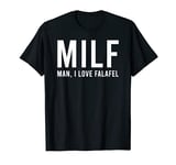 Man I Love Falafel Funny Hot Mom Pun T-Shirt