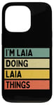 Coque pour iPhone 13 Pro Citation personnalisée humoristique I'm Laia Doing Laia Things