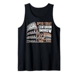 Optio Today Centurion Tomorrow Roman Empire Tank Top