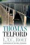 History Press Ltd L. T. C. Rolt Thomas Telford