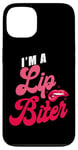 iPhone 13 Sexual Naughty I'm A Lip Biter Case