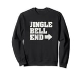 Jingle Bell End Funny Christmas Sweatshirt