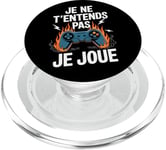 Je Ne T'Entends Pas Je Joue Humour Gamer Jeux Vidéo PopSockets PopGrip pour MagSafe