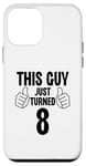 Coque pour iPhone 12 mini This Guy Just Turned 8 Funny Age Birthday