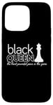 Coque pour iPhone 15 Pro Max BLACK QUEEN Most Powerful Piece in the Game Chess Meme