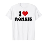 I Love Ronnie I Heart Ronnie Valentine's Day T-Shirt