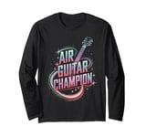 Air Guitar Champion Music Celebration Long Sleeve T-Shirt