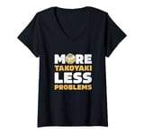 Womens More Takoyaki Less Problems Octopus Balls Japanese Food Fans V-Neck T-Shirt