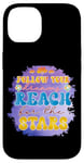 iPhone 14 Follow Your Dreams Reach For The Stars Motivational Case