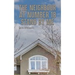 The Neighbour at Number 18 - Stand by Me (häftad, eng)