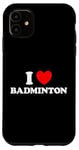Coque pour iPhone 11 I Love Badminton Filet de raquette pour fans de sport