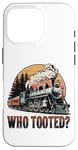 Coque pour iPhone 16 Pro Who Tooted for a Train Lover & Locomotive Lover