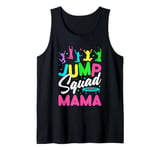 Jump Squad Mama Trampoline Bounce Birthday Trampolining Tank Top