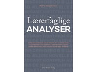 Lærerfaglige Analyser | Simon Skov Fougt Stig Toke Gissel Lisa Marie Henderson Joy Rebekka Lieberkind Carsten Frank Madsen Torben Mundbjerg Bodil Nielsen Conni Hesel Rickmann Dorte Vang Eggersen | Språk: Dansk