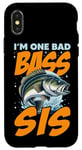 iPhone X/XS I'M ONE BAD BASS SIS, for the fishing sister Case