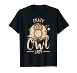 Crazy Owl Lady Ornithology Bird Lover Design T-Shirt