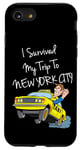 Coque pour iPhone SE (2020) / 7 / 8 I Survived My Trip To New York City Funny Sarcastic NYC Taxi