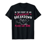 In The Event Of An Emotional Breakdown - Cat Lover Kitten T-Shirt