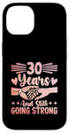 iPhone 14 30 Years And Still Going Strong Wedding Anniv Married Couple Case