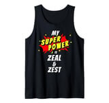 My SuperPower is Zeal & Zest Comic Positivity Tank Top