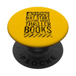 Funny Warning Sign May Start Talking About Thriller Books PopSockets Adhesive PopGrip