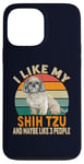 Coque pour iPhone 13 Pro Max I Like My Shih Tzu Dog And Maybe Like 3 People Rétro Vintage