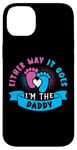 Coque pour iPhone 14 Plus Eeither Way It Goes I'm The Daddy Tenue de révélation du sexe pour bébé