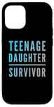 iPhone 12/12 Pro Parenting Teenage Daughter Quotes Teenage Daughter Survivor Case