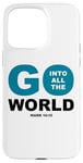 Coque pour iPhone 15 Pro Max Go Into All The World – Faith Gospel Mark 16:15 Jesus Quote