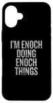 iPhone 16 Plus I'm Enoch Doing Enoch Things Funny Vintage Case