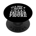 Retro It's Not A Dad Bod It's A Father Figure Father's Day PopSockets Swappable PopGrip