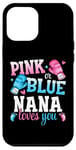 iPhone 15 Pro Max Pink Or Blue Nana Loves You Boxing Gender Reveal Party Case