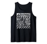 Funny Warning Sign May Start Talking About Synth-Pop Music Tank Top