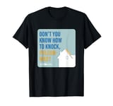 Home Alone Quote “Don’t You Know How to Knock, Phlegm-Wad?” T-Shirt