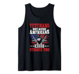 Veterans Because Americans Need Heroes Too US Flag Patriotic Tank Top