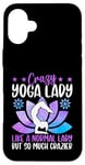 Coque pour iPhone 16 Plus Une femme de yoga folle comme une femme normale mais tellement plus folle